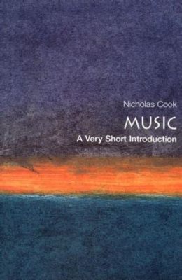  Classical Music: A Very Short Introduction - Unleashing Melodies and Unveiling History Through Concise Prose