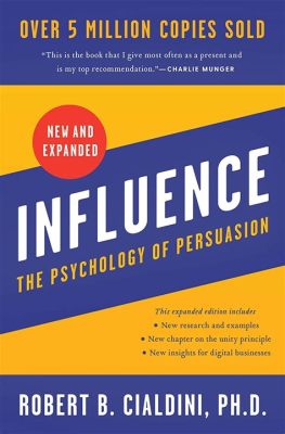  Influence: The Psychology of Persuasion - Unveiling the Subconscious Art of Convincing