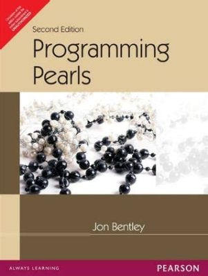 “Programming Pearls” -  A Timeless Collection of Computer Science Wisdom for the Discerning Programmer!