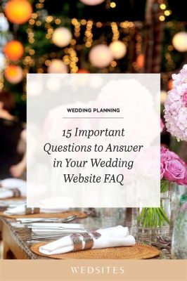 Questions to Answer on Wedding Website: A Journey Through the Labyrinth of Love and Logistics